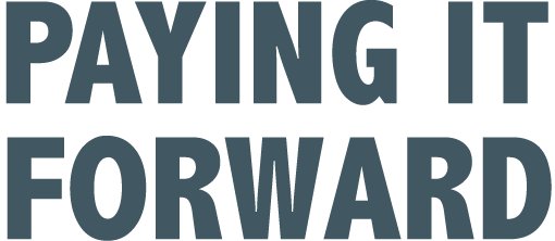 Paying It Forward