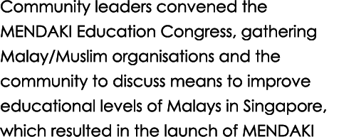 Community leaders convened the MENDAKI Education Congress, gathering Malay/Muslim organisations and the community to ...