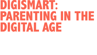 DigiSmart: Parenting in the Digital Age